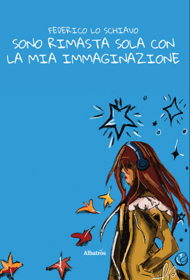 "Sino rimasta sola con la mia immaginazione", il nuovo libro di Federico Lo Schiavo