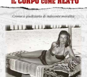 Quella cronaca giudiziaria di indecente moralità : saggio di La Greca sui processi inutili degli anni '70